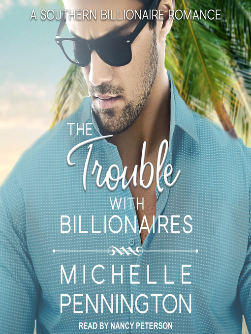 Title details for The Trouble with Billionaires by Michelle Pennington - Available
